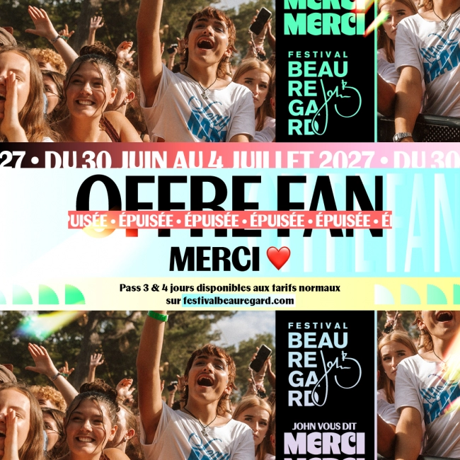 OFFRE FAN ÉPUISÉE : MERCI 🫶 - Festival Beauregard OFFRE FAN ÉPUISÉE : MERCI 🫶 - Festival Beauregard